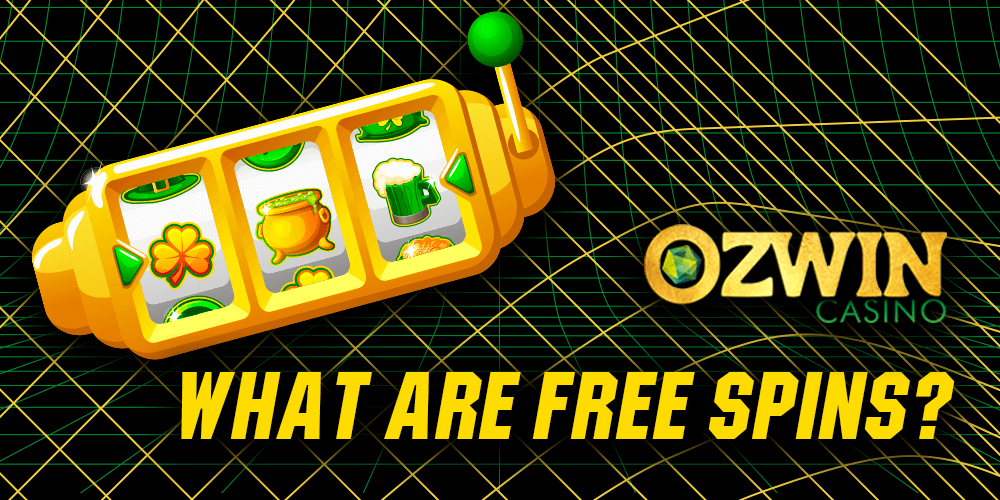 What ate free spins at Ozwin Casino