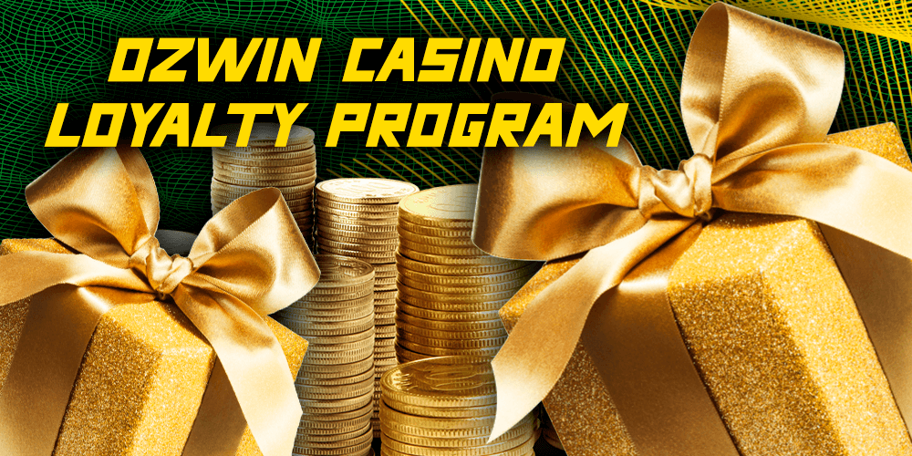 Ozwin Casino Loyality Program