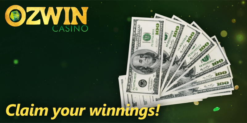 Claim your winnings at Ozwin casino