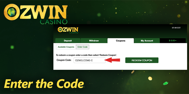 Enter the desired code at Ozwin casino - ‘OZWELCOME-B’ or ‘OZWELCOME-C’
